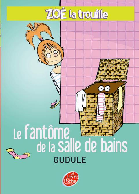 Cover image for book Zoé la trouille 4 - Le fantôme de la salle de bains
