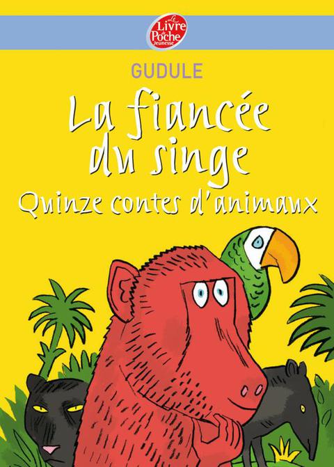 Cover image for book La fiancée du singe - Quinze contes d'animaux
