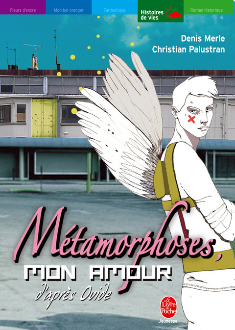 Cover image for book Métamorphoses, mon amour - Une interprétation des Métamorphoses d'Ovide