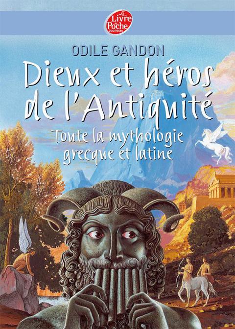 Cover image for book Dieux et héros de l'Antiquité - Toute la mythologie grecque et latine