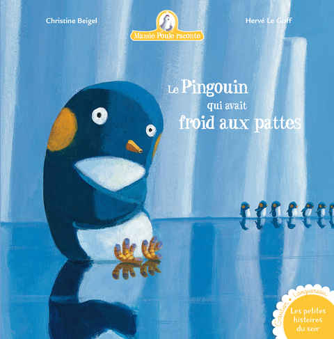 Cover image for book Le pingouin qui avait froid aux pattes - Mamie Poule raconte