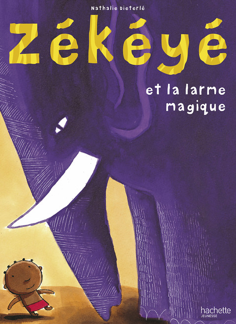 Cover image for book Zékéyé et la larme magique