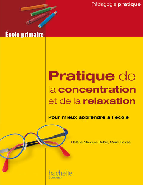 Cover image for book Pratique de la concentration et de la relaxation à l'école - Ebook epub