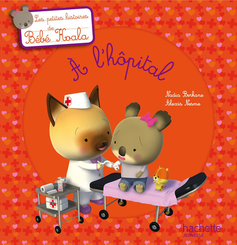 Cover image for book Bébé Koala - À l'hôpital