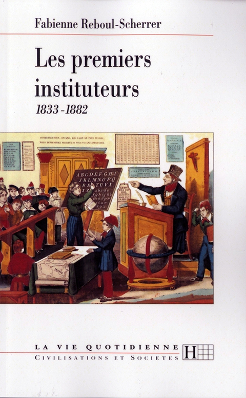 Cover image for book Les premiers instituteurs 1833-1882