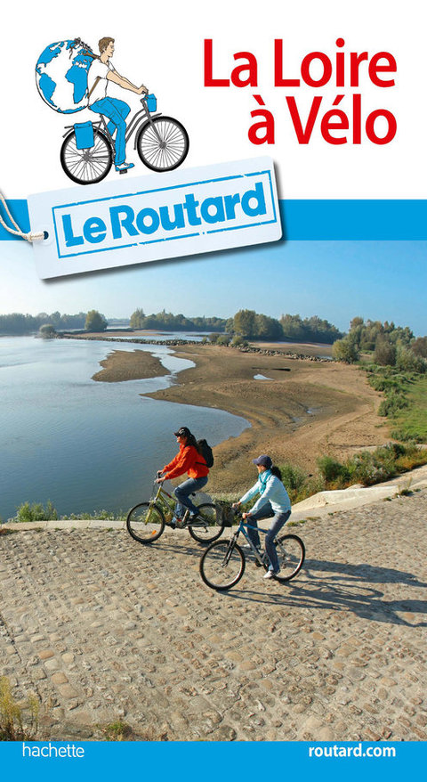 Cover image for book Guide du Routard La Loire à vélo