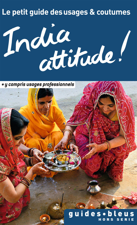 Cover image for book India attitude ! Le petit guide des usages et coutumes