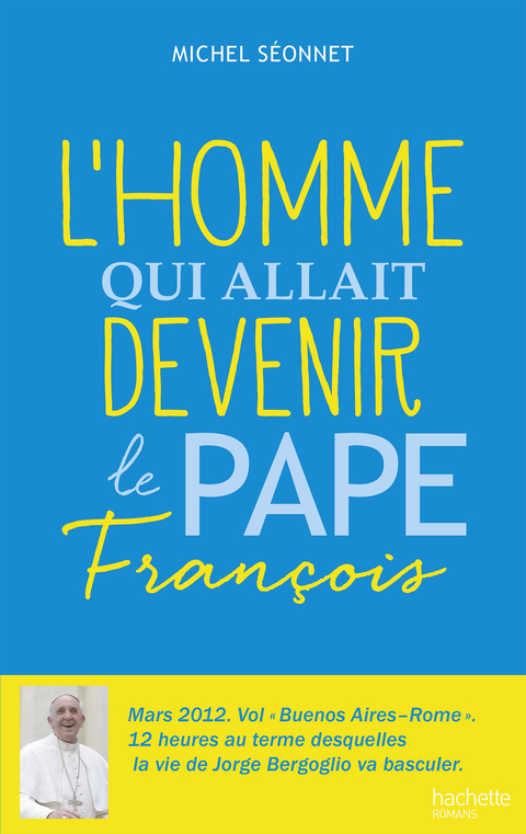 Cover image for book L'homme qui allait devenir le Pape François