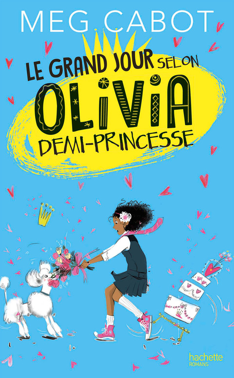 Cover image for book Le grand jour selon Olivia, demi-princesse