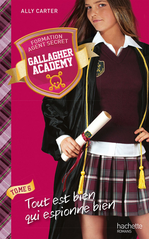 Cover image for book Gallagher Academy - Tome 6 - Tout est bien qui espionne bien