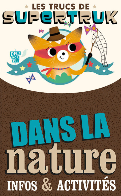 Cover image for book Les trucs de Supertruk - Dans la nature