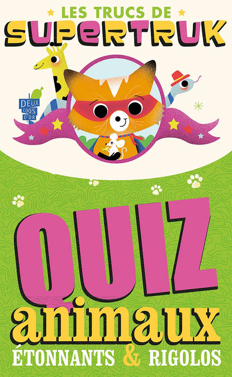 Cover image for book Supertruk présente - Quiz animaux étonnants et rigolos