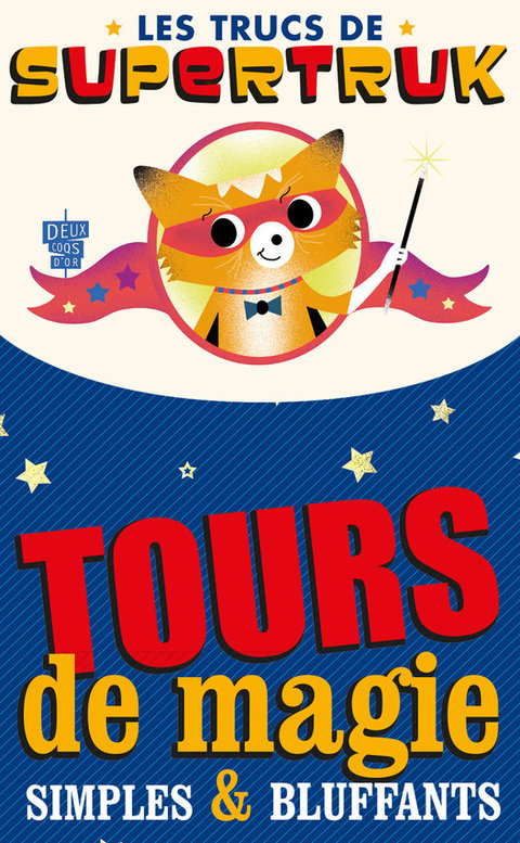 Cover image for book Supetruk présente - Tours de magie simples et bluffants