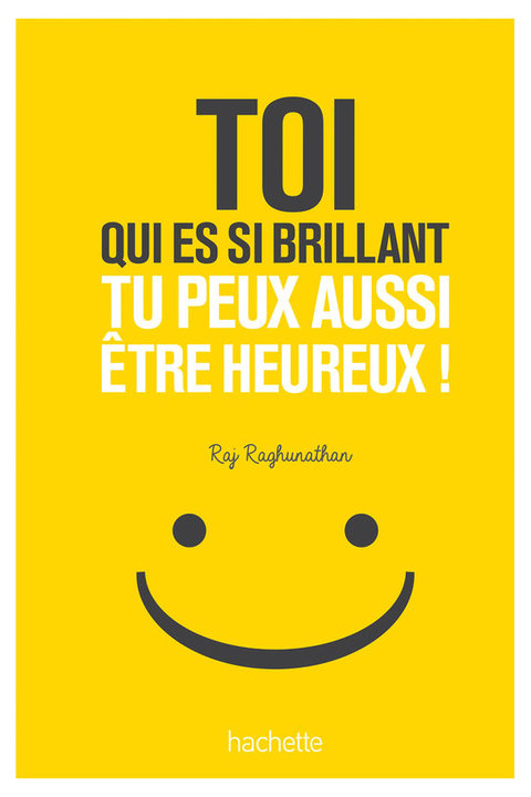 Cover image for book Toi qui es si brillant tu peux aussi être heureux !