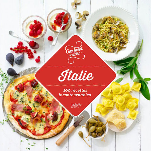 Cover image for book Italie 100 recettes incontournables