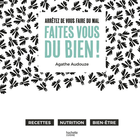 Cover image for book Arrêtez de vous faire du mal, Faites vous du bien !