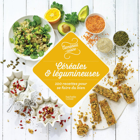 Cover image for book Céréales et légumineuses 100 recettes incontournables