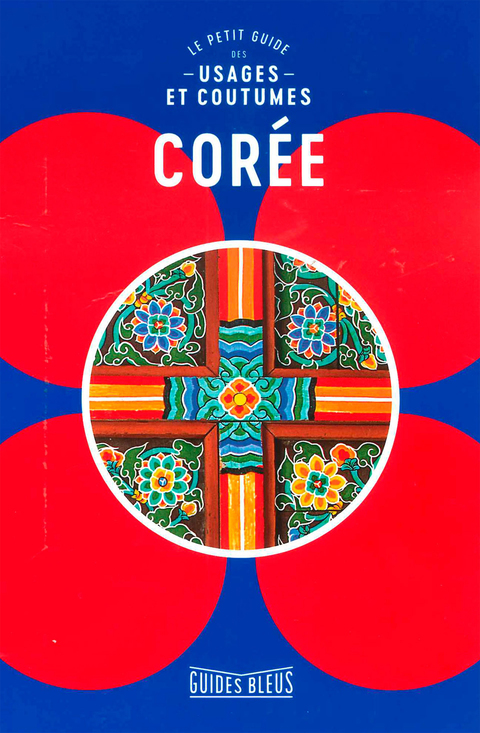 Cover image for book Corée : le petit guide des usages et coutumes