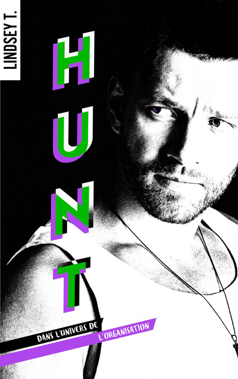 Cover image for book Hunt : dans l'univers de L'Organisation