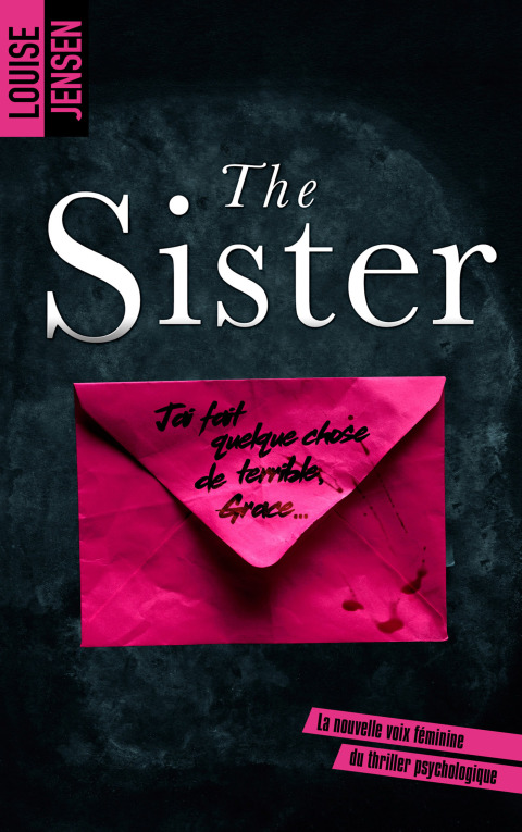 Cover image for book The sister : un nouveau thriller psychologique féminin dont le suspense tient jusqu'à la fin