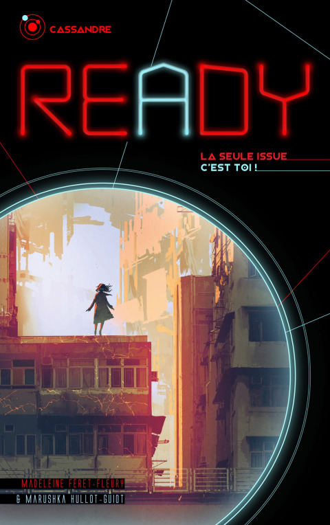 Cover image for book READY - Cassandre - La seule issue, c'est toi