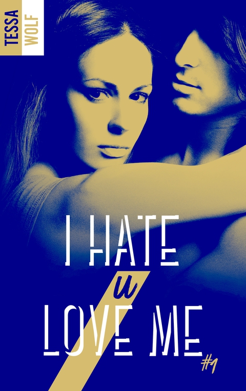 Cover image for book I hate U love me - tome 1