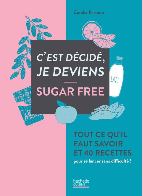 Cover image for book C'est décidé je deviens sugar free