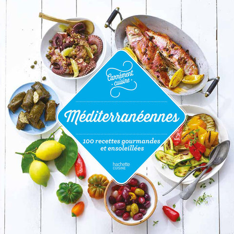 Cover image for book Méditerranée 100 recettes gourmandes et ensoleillées