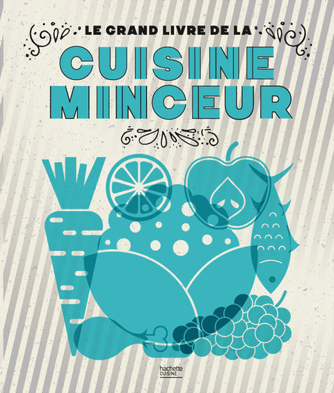 Cover image for book Le grand livre de la cuisine minceur Fait Maison