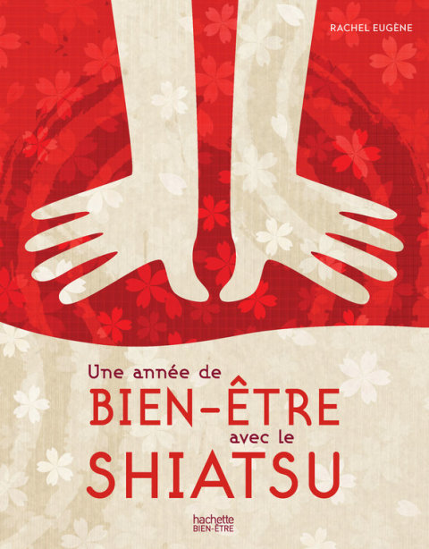 Cover image for book Une année de bien-être avec le shiatsu