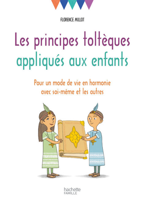 Cover image for book Les principes toltèques appliqués aux enfants