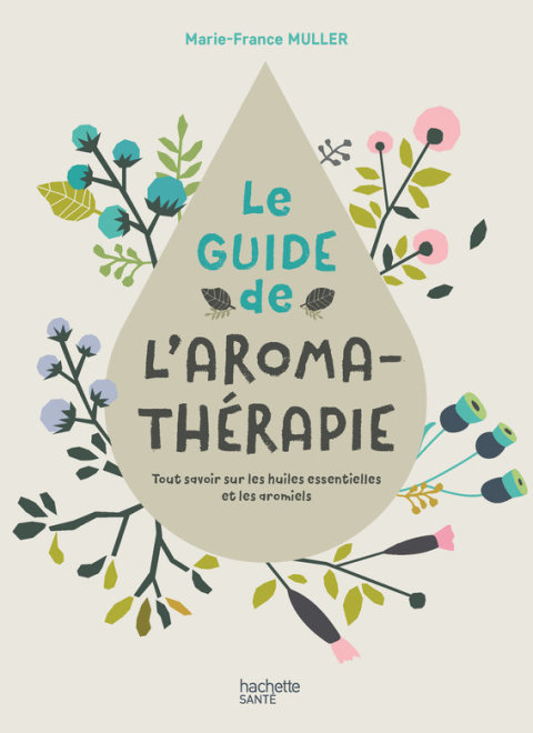 Cover image for book Le Guide de l'Aromathérapie