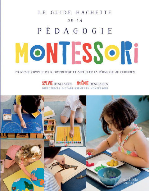 Cover image for book Le guide Hachette de la pédagogie Montessori