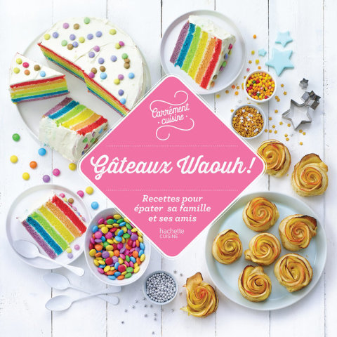 Cover image for book 100 recettes Gâteaux Waouh !