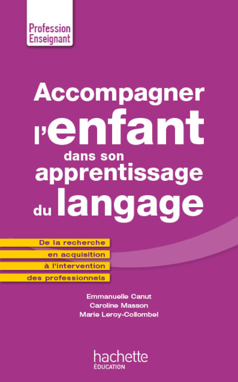 Cover image for book Accompagner l'enfant dans son apprentissage du langage