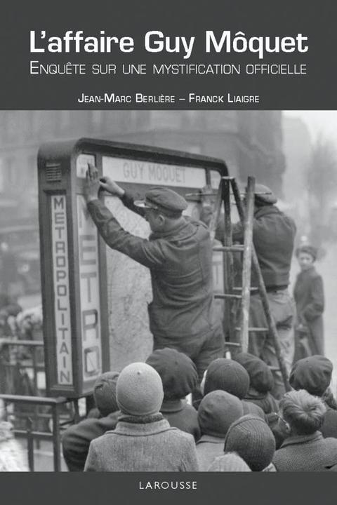Cover image for book L'affaire Guy Moquet - Enquête sur une mystification officielle