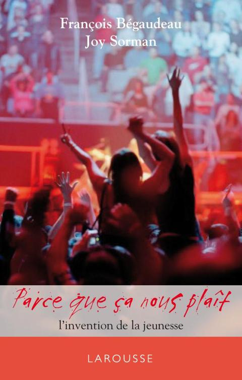 Cover image for book Parce ça nous plaît - L'invention de la jeunesse