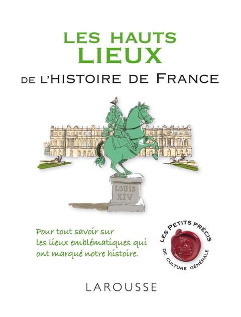 Cover image for book Les hauts lieux de l'histoire de France