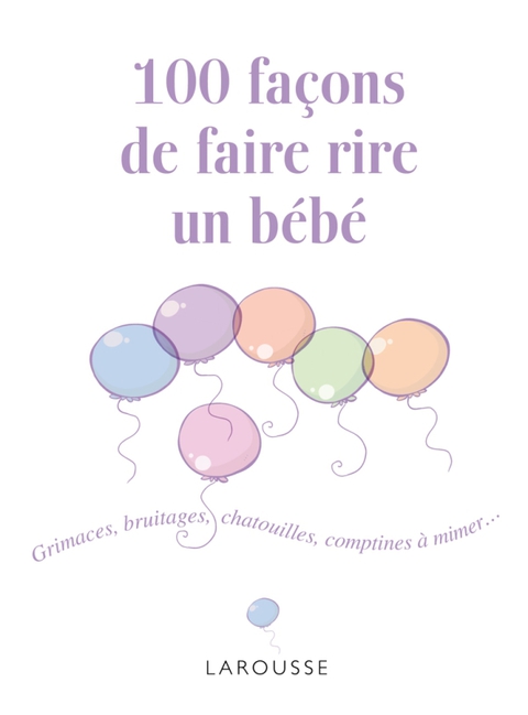 Cover image for book 100 façons de faire rire un bébé