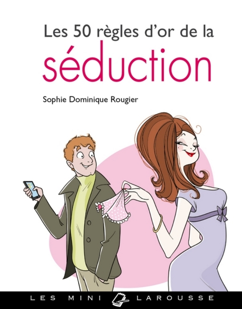 Cover image for book Les 50 règles d'or de la séduction