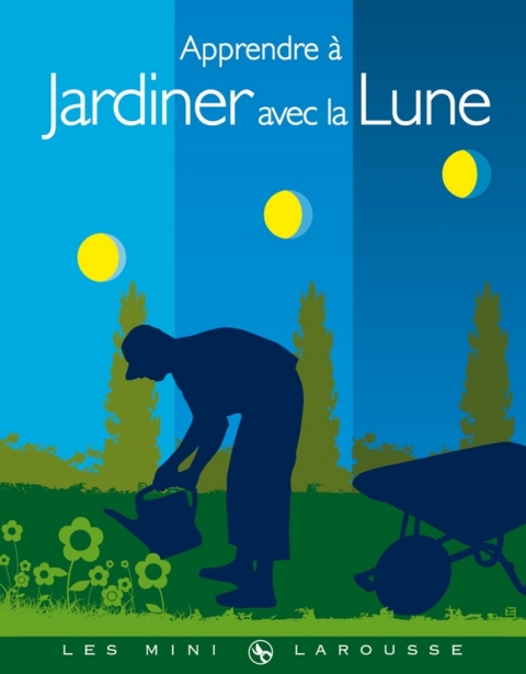 Cover image for book Apprendre à jardiner avec la Lune