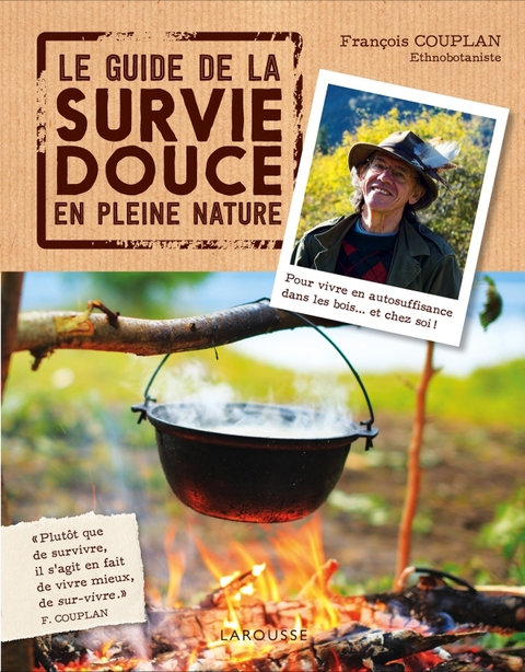 Cover image for book Le guide de la survie douce en pleine nature