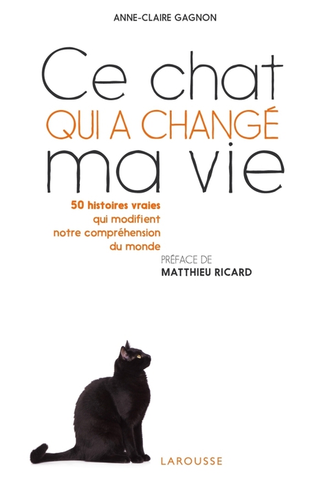 Cover image for book Ce chat qui a changé ma vie