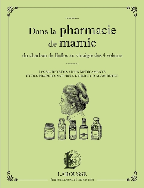 Cover image for book Dans la pharmacie de mamie du charbon de Belloc au vinaigre des 4 voleurs