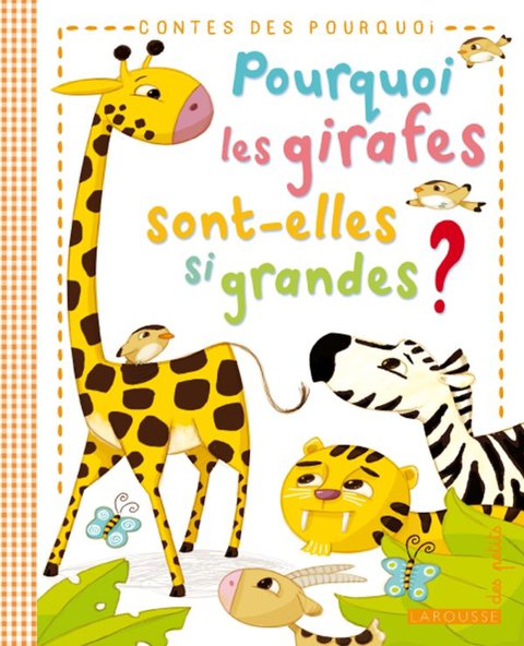 Cover image for book Pourquoi les girafes sont-elles si grandes ?