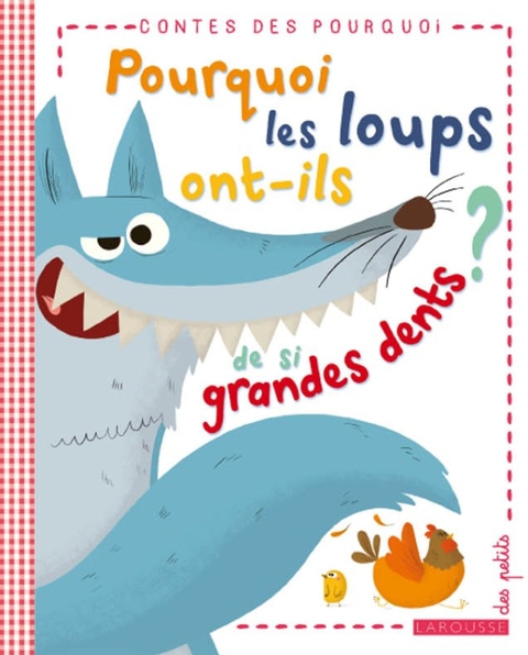 Cover image for book Pourquoi les loups ont-ils de si grandes dents ?