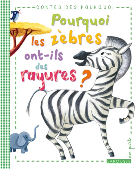 Cover image for book Pourquoi les zèbres ont-ils des rayures ?
