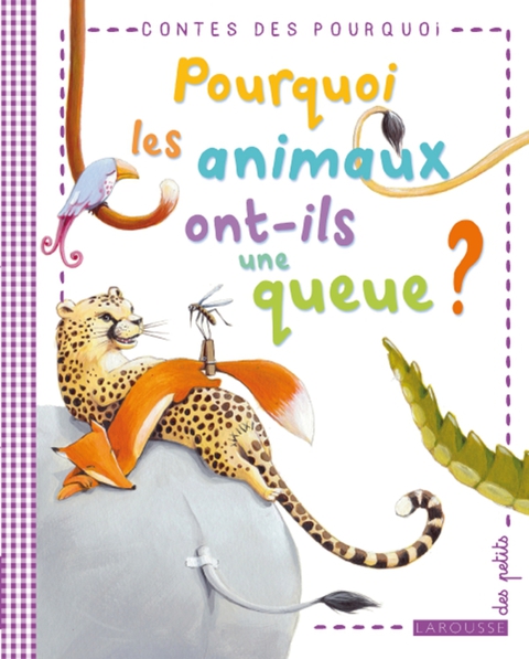 Cover image for book Pourquoi les animaux ont-ils une queue ?