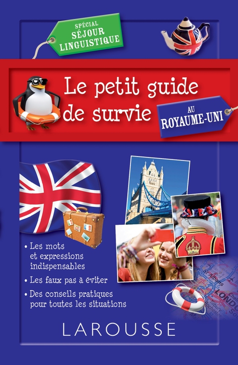 Cover image for book Le petit guide de survie au Royaume Uni, spécial séjour linguistique