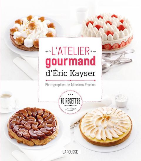 Cover image for book L'atelier gourmand d'Eric Kayser
